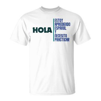 Saying Hola Estoy Aprendiendo Español Learn Spanish T-Shirt - Geschenkecke