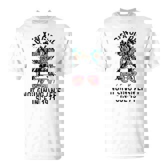 Gen X Girl Not Giving An Eff Since 1971 Tie Die Messy Bun T-Shirt | Mazezy