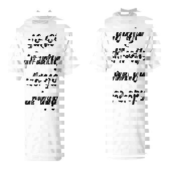 You Glow Differently When You Are Happy Quote Premium T-Shirt - Monsterry