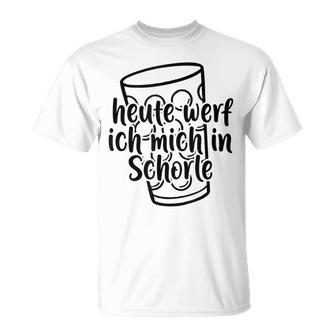 Heute Werf Ich Mich In Schorle Dubbeglas Palatinate Wine Festival T-Shirt - Geschenkecke