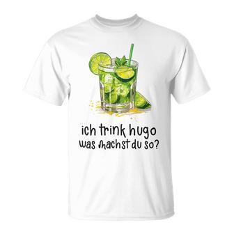 Ich Trink Hugo Was Machst Du So Party Hugo Mädels T-Shirt - Geschenkecke