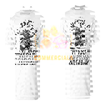 I’M Just Here For The Food Commercials And Halftime Show T-Shirt | Mazezy