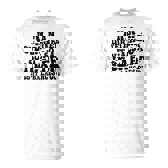I'm An Overthinker But Also A IDGAFER So It Balances Out T-Shirt - Monsterry