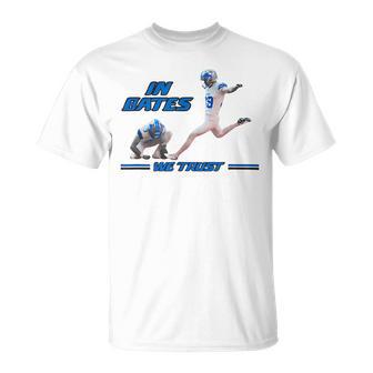 Jake Bates We Trust Bates T-Shirt - Thegiftio UK
