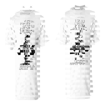 Jesus The Ultimate Deadlifter Christian Workout Gym T-Shirt - Monsterry