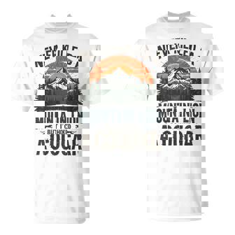 Never Killed A Mountain Lion But I've Choked A Cougar Quotes T-Shirt | Mazezy
