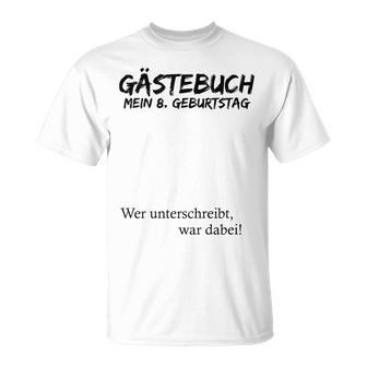 Kinder Mein 8 Geburtstag Und Das Gästebuch T-Shirt - Geschenkecke