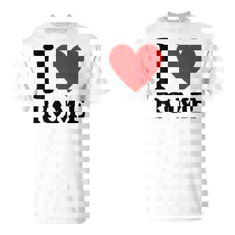 I Love Rome I Heart Rome Camiseta unisex - Regaloses