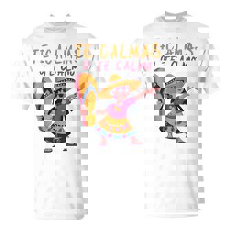 Mère Mexicaine Espagnole Expression Te Calmas O Te Calmo T-Shirt - Cadeauxyz