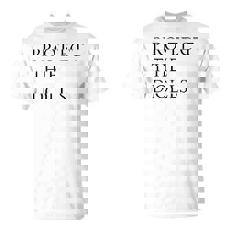 Protect The Dolls For Women T-Shirt | Mazezy
