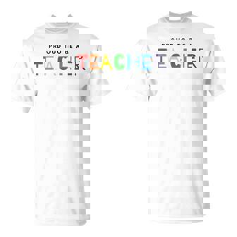 Proud To Be A Teacher Cute Inspirational Elementary T-Shirt - Monsterry