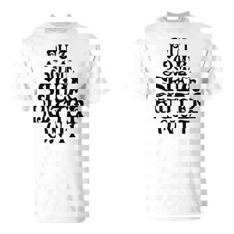 Put Some Shea Butter On It T Shirt Natural Healing Oils Tees T-Shirt - Monsterry