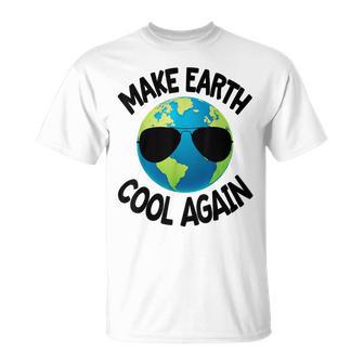 Rendre La Terre À Nouveau Fraîche Jour De La Terre T-Shirt - Cadeauxyz