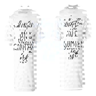 Rocking The Aunt And Godmother Life God Mother Proposal T-Shirt - Thegiftio