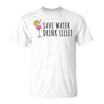 Save Water Drink Lillet Summer Alcohol Lillet S T-Shirt - Geschenkecke