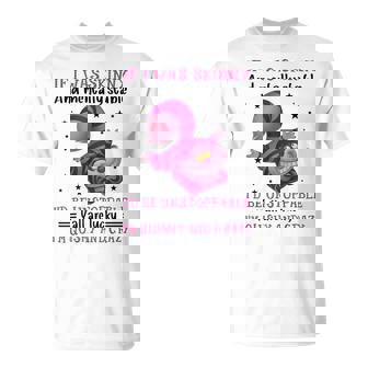 If I Was Skinny And Mentally Stable I’d Be Unstoppable Y’All T-Shirt - Monsterry
