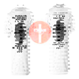 NEVER UNDERESTIMATE AN OLD MAN WHO BELIEVES IN JESUS T-Shirt - Monsterry