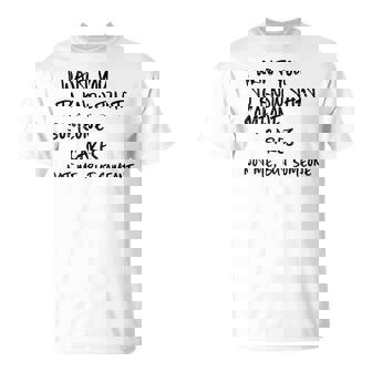 I Want You To Know That Someone Cares Not Me But Someone T-Shirt - Monsterry