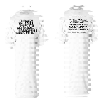 THE WORLD NEEDS MORE BANANA BREAD Vegan Food Idea T-Shirt - Monsterry