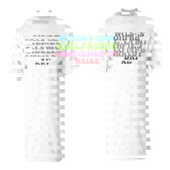 World's Best Girlfriend Confirmed By Daire T-Shirt - Monsterry