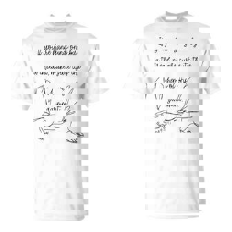 If You're Hanging On By A Thread Make Sure Its The Hem T-Shirt - Monsterry