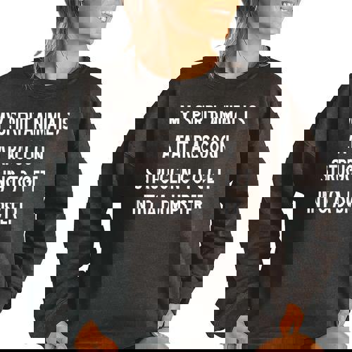My Spirit Animal Is A Fat Raccoon Joke Sarcastic Women's Oversized Sweatshirt - Raccsy