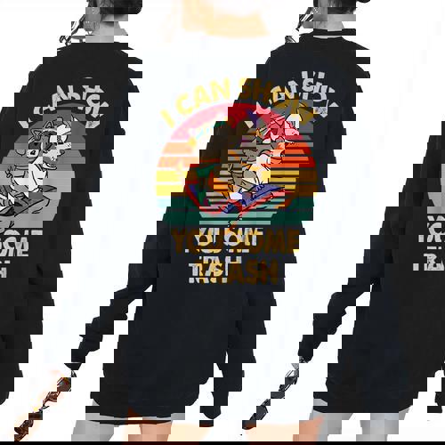 I Can Show You Some Trash Raccoon Vintage Lovers Women's Oversized Sweatshirt Back Print - Raccsy AU