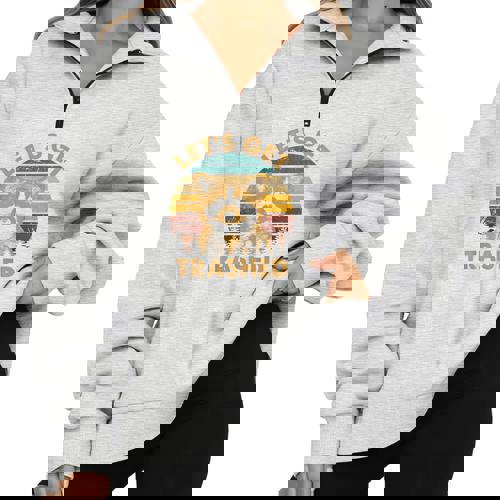 Raccoon Lovers Adorable Animal Let's Get Trashed Small Half Zip Oversized Sweatshirt - Raccsy AU