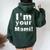 I'm Your Mami Mom Mama Mother's Day Women Oversized Hoodie Back Print Forest
