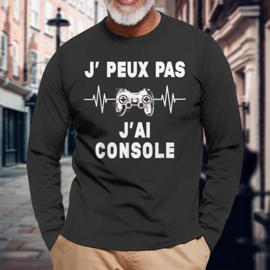 T-shirt J'Peux Pas J'ai Console – Manette De Jeu – Cadeau Fun Pour Joueurs – Coupe Classique, Manches Doubles