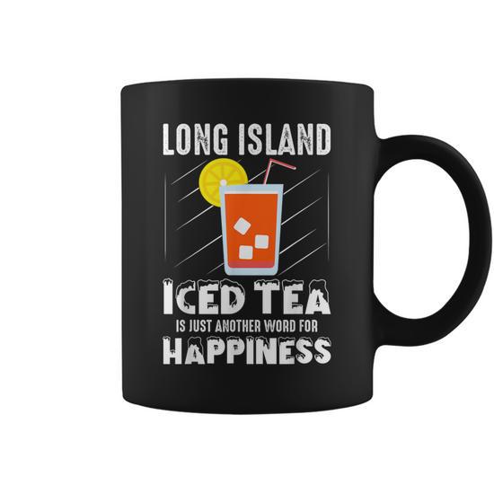 Long Island Iced Tea Is Just Another Word For Happiness Bar Graphic Print Coffee  Mug - Monsterry DE