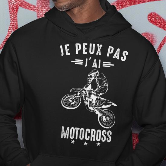 Sweat à Capuche J'Peux Pas J'ai Cross – Humour Moto Cross, Cadeau Drôle Pour Motard Passionné !