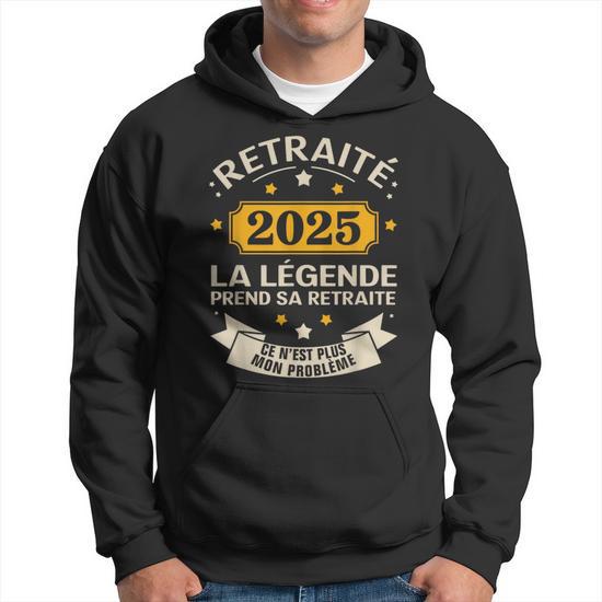 Sweat à Capuche "Retraité 2025 - La Légende Prend Sa Retraite" - Cadeau Humour Départ Retraite