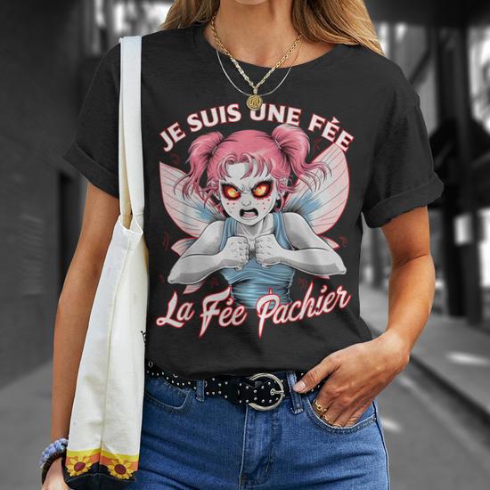 T-shirt Humoristique « Je Suis Une Fée » - Design Drôle Pour Femme - Cadeau Original Pour Amie Caractérielle