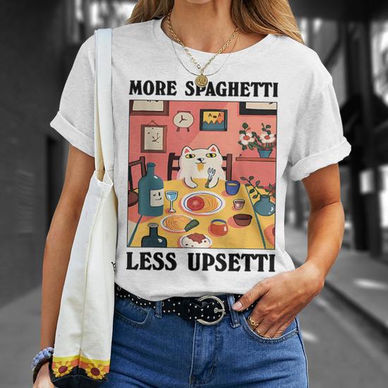 More Spaghetti Less Upsetti Cat Eating Spaghetti T-Shirt - Thegiftio