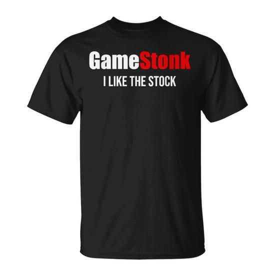 Gamestonk Stock- GME I Like The Stock T-Shirt - Monsterry CA