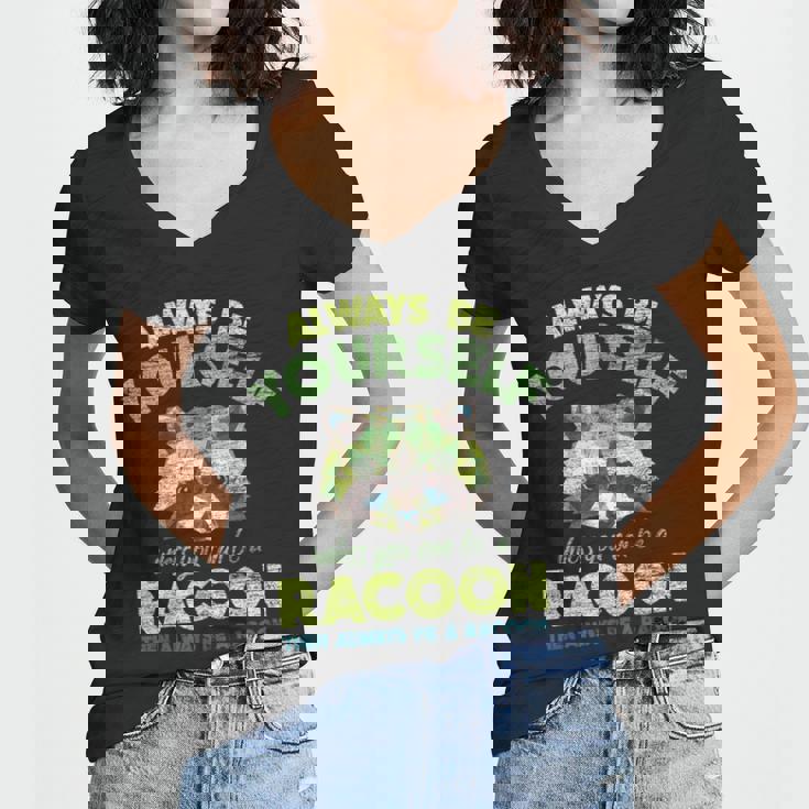Always Be A Raccoon Women's V-Neck T-Shirt - Fun Animal Theme