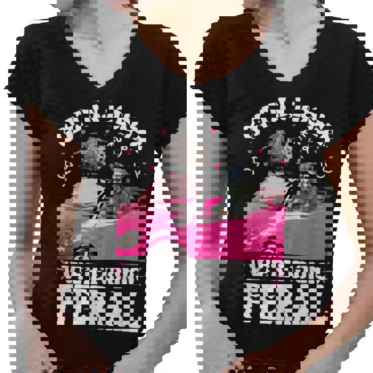 Get In Loser We’Re Going Feral Raccoon Opossum Meme Women's V-Neck T-Shirt