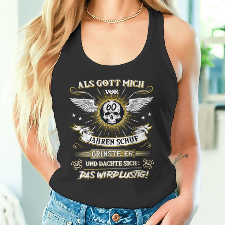 Als Gott Michor 60 Jahren Schuf Grinste Er 60Th Birthday S Tank Top