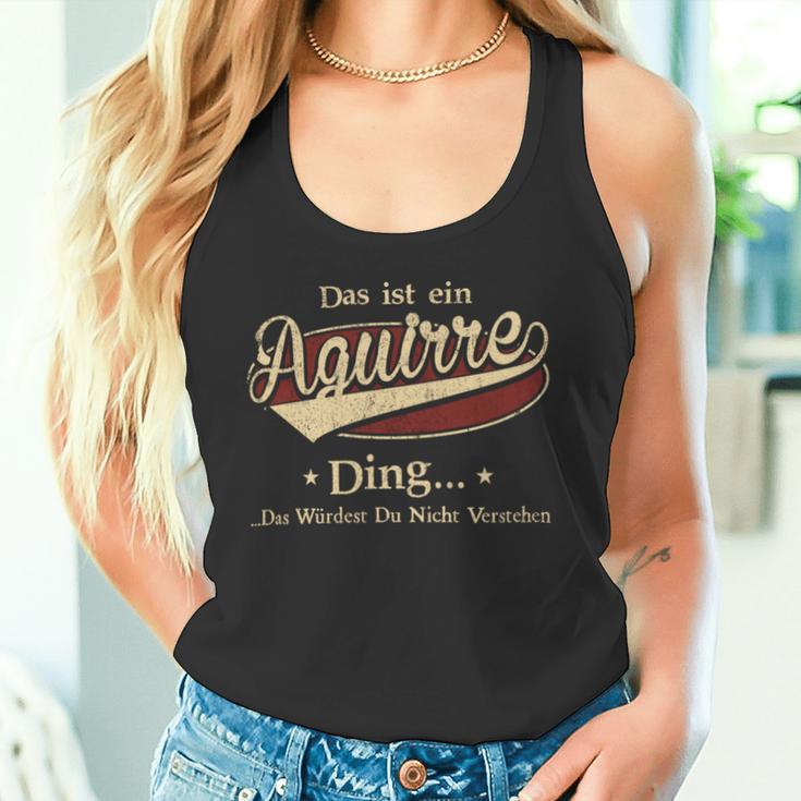 Das Ist Ein Aguirre Ding Das Würdest Du Nicht Verstehen Aguirre Name Tank Top