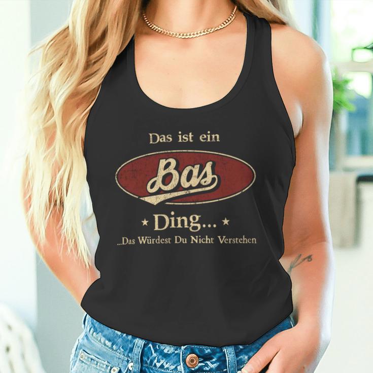 Das Ist Ein Bas Ding Das Würdest Du Nicht Verstehen Bas Name Tank Top