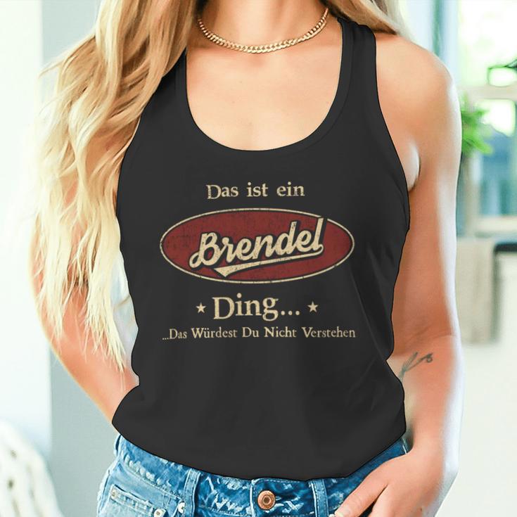 Das Ist Ein Brendel Ding Das Würdest Du Nicht Verstehen Brendel Name Tank Top