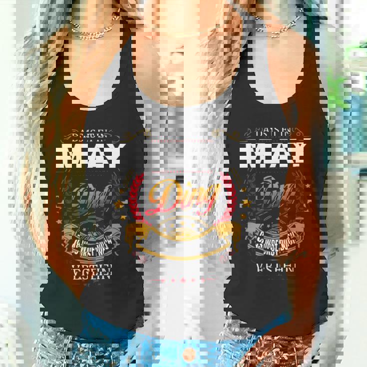 Das Ist Ein May Ding Das Würdest Du Nicht Verstehen May Name Tank Top