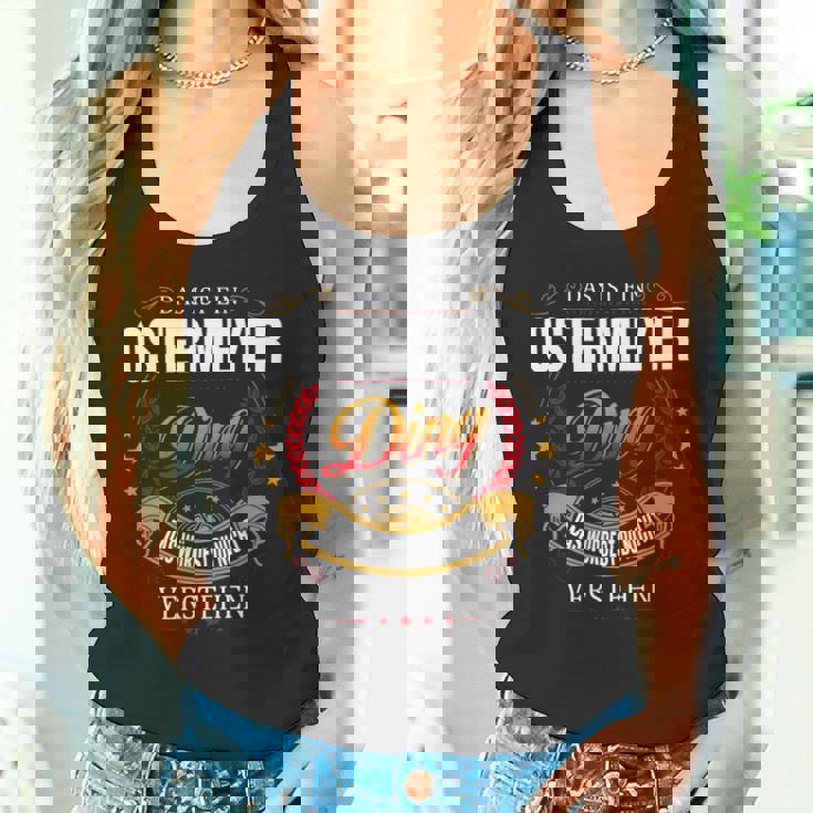 Das Ist Ein Ostermeyer Ding Das Würdest Du Nicht Verstehen Ostermeyer Name Tank Top