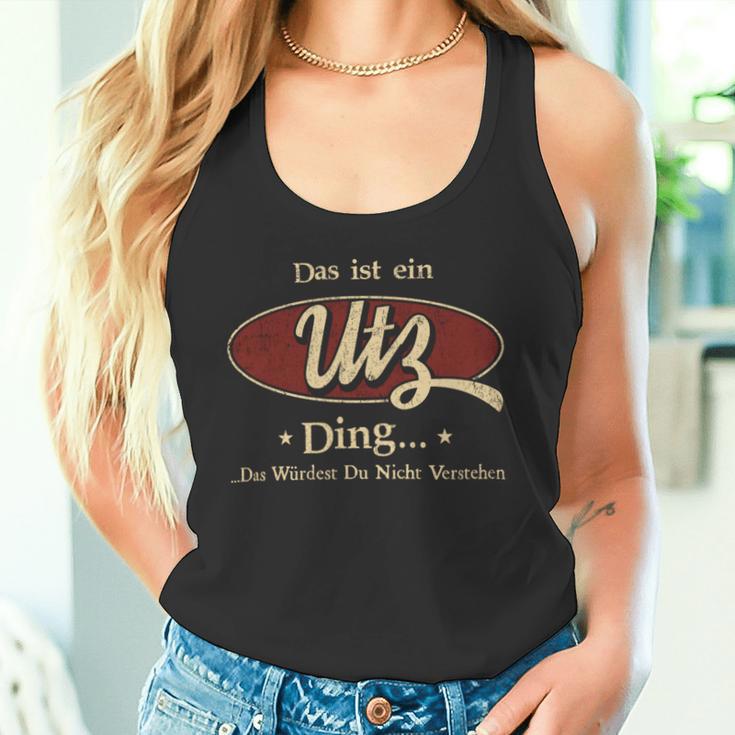 Das Ist Ein Utz Ding Das Würdest Du Nicht Verstehen Utz Name Tank Top