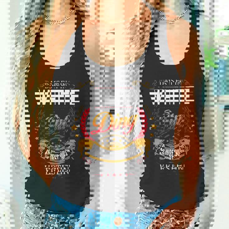 Das Ist Ein White Ding Das Würdest Du Nicht Verstehen White Name Tank Top