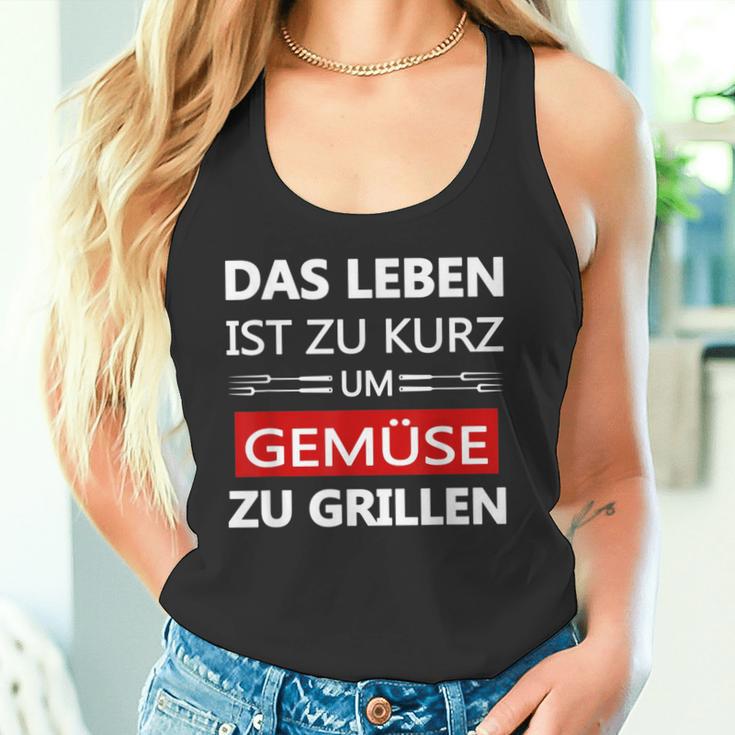 Das Leben Ist Zu Kurz Um Gemüsezu Grill Life Is Too Tank Top