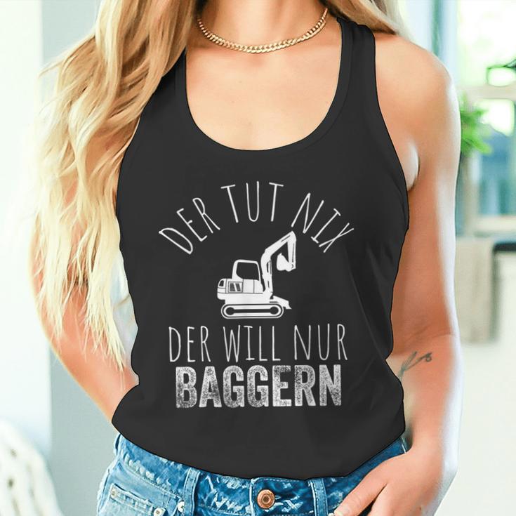 Der Tut Nix Der Will Nur Baggern Bagger Tank Top