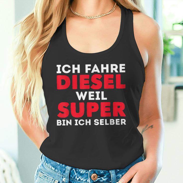 Car Tuner Ich Fahre Diesel Weil Super Bin Ich Selber Tank Top