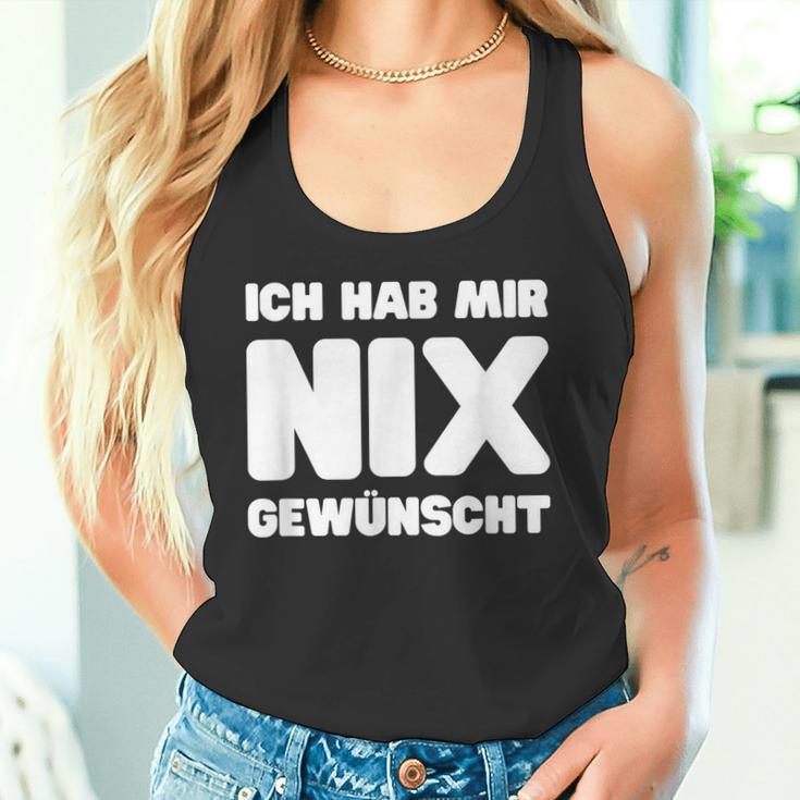 Ich Hab Mir Nix Wunscht Tank Top